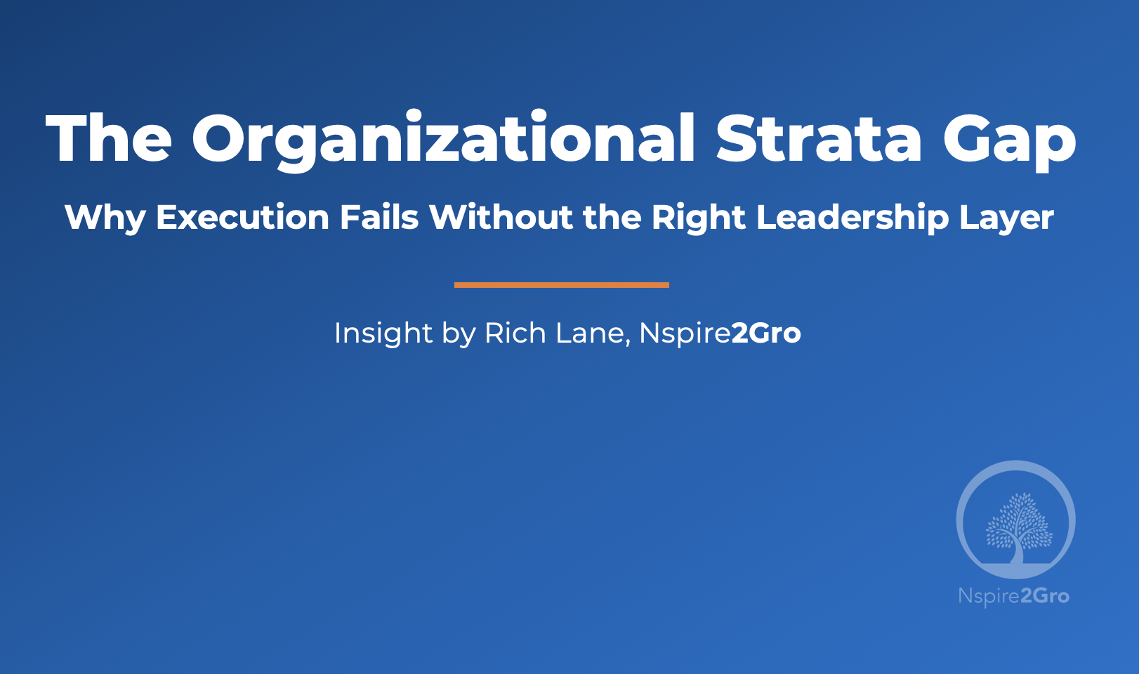 The Strata Gap: Why Execution Fails Without the Right Leadership Layer